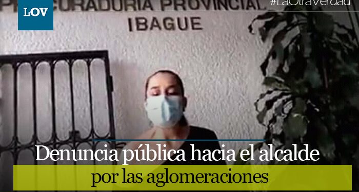 Alcalde de Ibagué es denunciado ante la procuraduría por permitir aglomeraciones