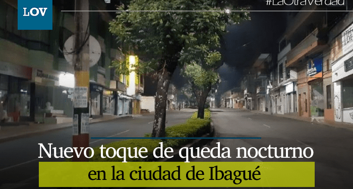 ¡Atención! nuevo toque de queda en Ibagué