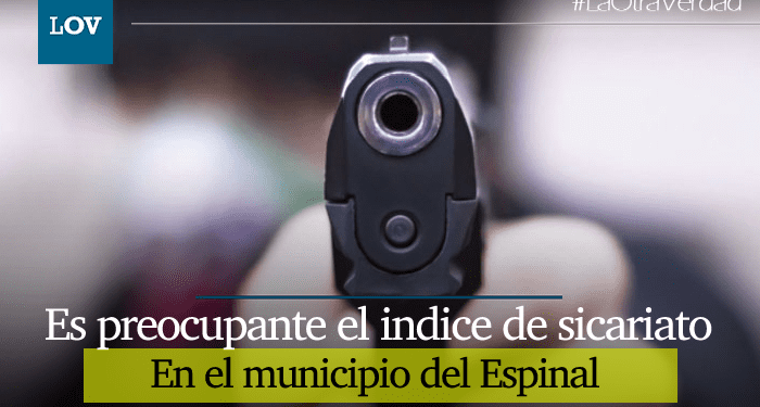 Índice de sicariatos y delincuencia común están disparados en el Espinal
