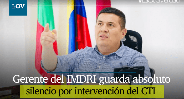 Oficinas del IMDRI fueron intervenidas por el CTI de la Fiscalía