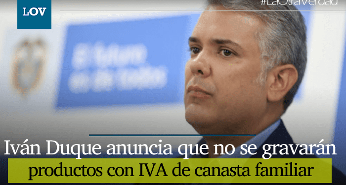 Duque dice que productos de la canasta familiar no tendría incremento de IVA
