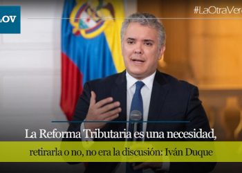 Gobierno Nacional retira Reforma Tributaria por el descontento social